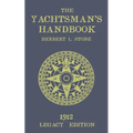 The Yachtsman's Handbook (Legacy Edition): A Classic Handbook on Sailboat Handling, Sailing Procedures, and Water Etiquette - Paperback