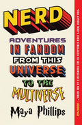 Nerd: Adventures in Fandom from This Universe to the Multiverse - Paperback