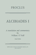Proclus: Alcibiades I: A Translation and Commentary - Paperback