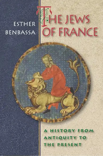 The Jews of France: A History from Antiquity to the Present - Paperback