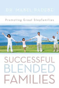 Successful Blended Families: Promoting Great Stepfamilies - Paperback