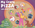My Crazy Pizza: and other poems - Hardcover