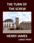 THE TURN OF THE SCREW HENRY JAMES Large Print: Large Print - Paperback