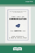 The Art of Communication: Your Competitive Edge [Standard Large Print 16 Pt Edition] - Paperback