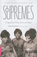 The Supremes: A Saga of Motown Dreams, Success, and Betrayal - Paperback