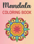 Mandala Coloring Book: 30 Gorgeous Mandalas for Meditation, Stress Relief and Relaxation - Paperback