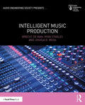 Intelligent Music Production - Paperback
