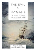The Evil and Danger of Neglecting the Souls of Men - Paperback