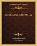 Rudolf Steiner Enters My Life - Paperback