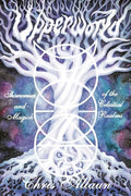 Upperworld: Shamanism and Magick of the Celestial Realms - Paperback