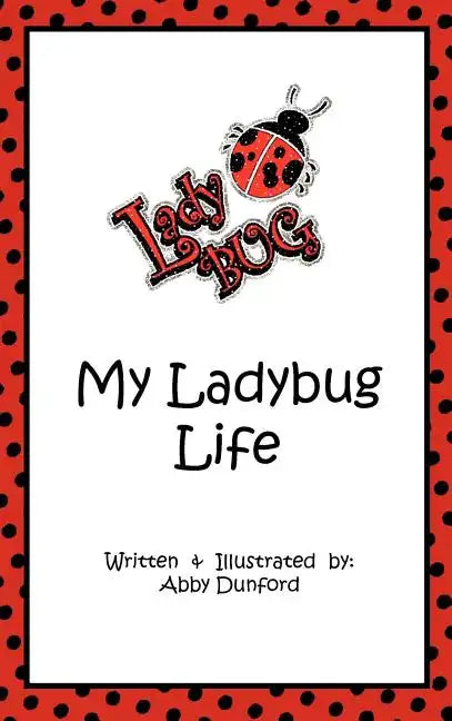 My Ladybug Life - Hardcover