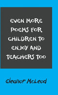 Even More Poems for Children to Enjoy and Teachers Too - Hardcover