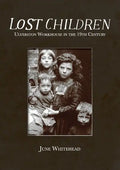 Lost Children: Ulverston Workhouse in the 19th Century - Paperback