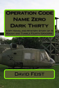 Operation Code Name Zero Dark Thirty: A Spy Novel and Mystery Story of 19 Rough and Tumble Fourth Graders! - Paperback