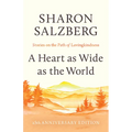 A Heart as Wide as the World: Stories on the Path of Lovingkindness - Paperback
