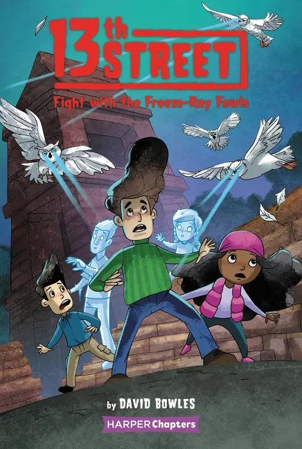 13th Street #6: Fight with the Freeze-Ray Fowls - Paperback