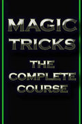 Magic Tricks: The Complete Course - Paperback