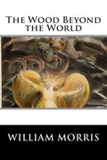 The Wood Beyond the World - Paperback