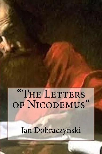 "The Letters of Nicodemus" - Paperback