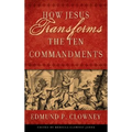 How Jesus Transforms the Ten Commandments - Paperback
