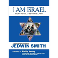 I Am Israel: Lions and Lambs of the Land - Paperback