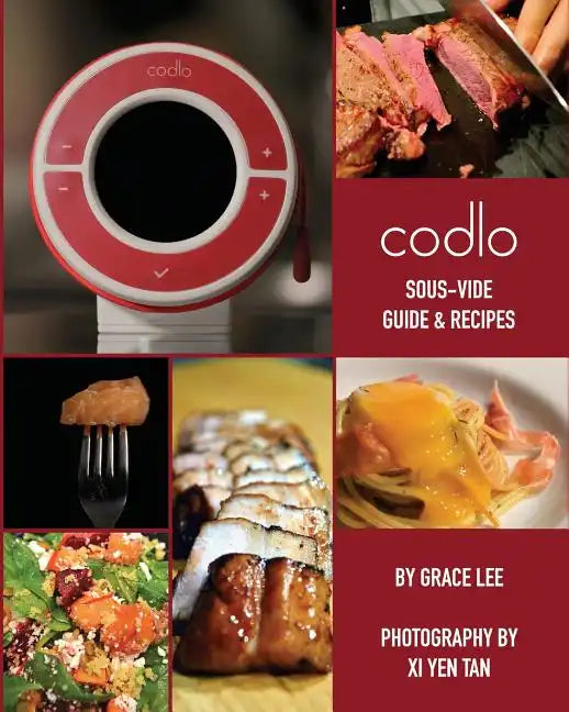 Codlo Sous-Vide Guide & Recipes: The ultimate guide to cooking sous-vide - Paperback