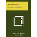 Seeing Fingers: The Story Of Louis Braille - Paperback
