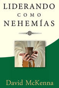 Liderando como Nehemías: Liderazgo significativo - Paperback
