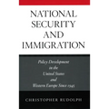 National Security and Immigration: Policy Development in the United States and Western Europe Since 1945 - Hardcover
