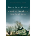 North of Nowhere, South of Loss: Stories - Paperback