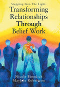 Transforming Relationships Through Belief Work - Hardcover