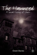 The Haunted: A Social History of Ghosts - Paperback