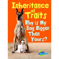 Inheritance of Traits: Why Is My Dog Bigger Than Your Dog? - Paperback