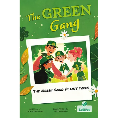 The Green Gang Plants Trees - Hardcover