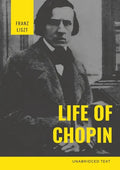 Life of Chopin: Frédéric Chopin was a Polish composer and virtuoso pianist of the Romantic era who wrote primarily for solo piano. - Paperback