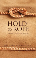 Hold the Rope: Having a Heart for the Lost - Paperback
