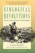 Ecological Revolutions: Nature, Gender, and Science in New England - Paperback