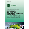 Going Green: Implementing Sustainable Strategies in Libraries Around the World: Buildings, Management, Programmes and Services - Hardcover