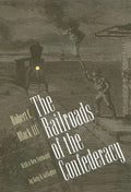 Railroads of the Confederacy - Paperback