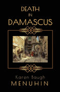 Death in Damascus: A Heathcliff Lennox Murder Mystery - Paperback