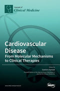 Cardiovascular Disease: From Molecular Mechanisms to Clinical Therapies - Hardcover