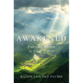 Awakened: Embracing Freedom in Times of Peril - Paperback