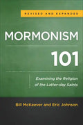 Mormonism 101: Examining the Religion of the Latter-Day Saints - Paperback