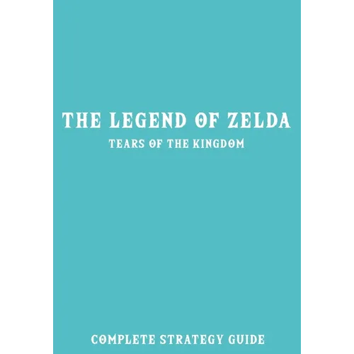 The Legend of Zelda Tears of the Kingdom: Complete Strategy Guide - Paperback