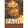 Paul: The Founder of Christianity - Paperback