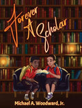 Forever A Scholar - Hardcover