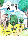 Patti Melt the Squirrel - Paperback