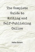 The Complete Guide to Writing and Self-Publishing Online - Paperback