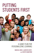 Putting Students First: A Game Plan for Personalizing Learning - Paperback