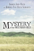 Mystery of the Sweetgrass Hills - Paperback